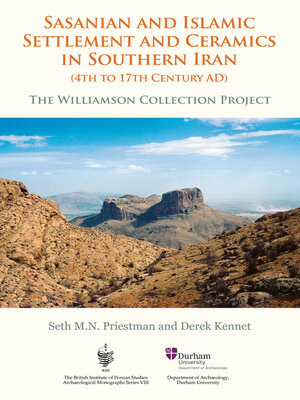 cover image of Sasanian and Islamic Settlement and Ceramics in Southern Iran (4th to 17th Century AD)